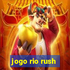 jogo rio rush